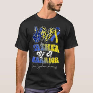 Father Warrior Down Syndrome Awareness Family T-Shirt