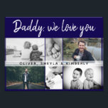 Father with Kids and Family Dad Photo Collage<br><div class="desc">Father with Kids and Family Dad Photo Collage photo print. Collage of 6 photos, father`s name with a sweet message in a trendy script and names of children that overlay the photos. Add your 6 favourite family photos. Sweet keepsake and a gift for birthday, Father`s Day or Christmas for a...</div>