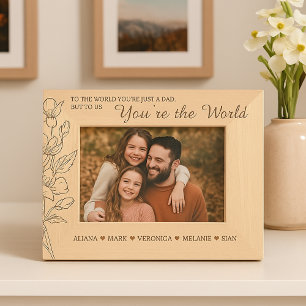 Father You're the world Script Heart Kids Names   Etched Frames