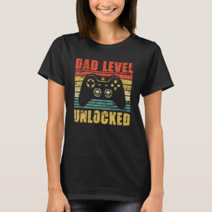 Fatherday Dad Level Unlocked  Idea For Gamer Dad D T-Shirt