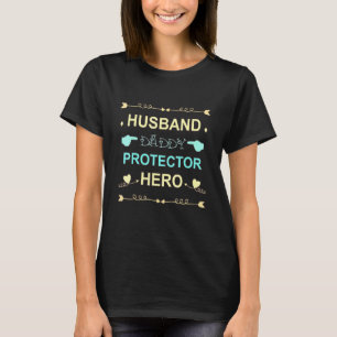 Fatherday Husband Daddy Protector Hero T-Shirt