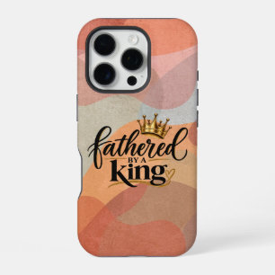 Fathered by a King iPhone 16 Pro Case