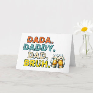 Fatherhood: From DADA to BRUH  Card