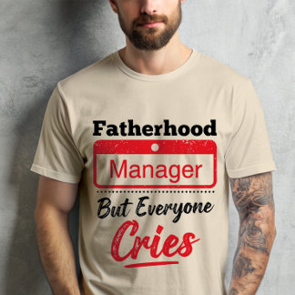 Fatherhood Manager Parenting Humourous Dad Life T-Shirt