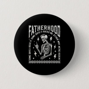 Fatherhood Some Days I Rock It Skeleton Dad Tour F 6 Cm Round Badge