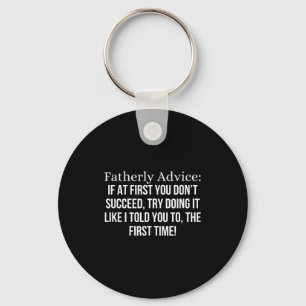 Fatherly Advice_ If At First, You Don't Succeed, F Key Ring