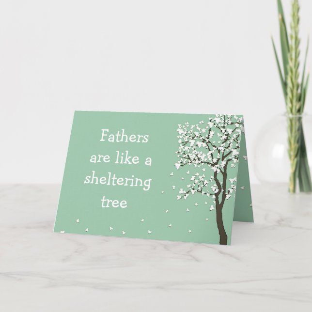Fathers are like a sheltering tree ~ Card Dad (Front)