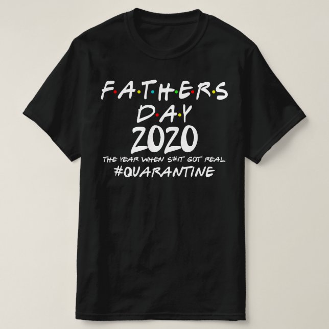fathers day 2020 quarantine T-Shirt (Design Front)
