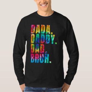 Father's Day 2022 Dada Daddy Dad Bruh Tie Dye Dad  T-Shirt