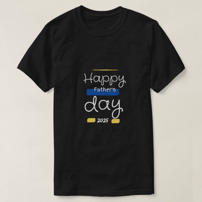 FATHER'S DAY- 2025  T-Shirt (Design Front)