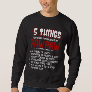 Father's Day 5 Things You Should Know About My Paw Sweatshirt