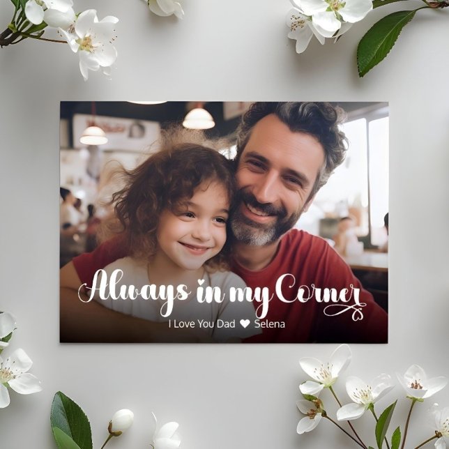 Father's Day Always In My Corner Photo Card (Creator Uploaded)