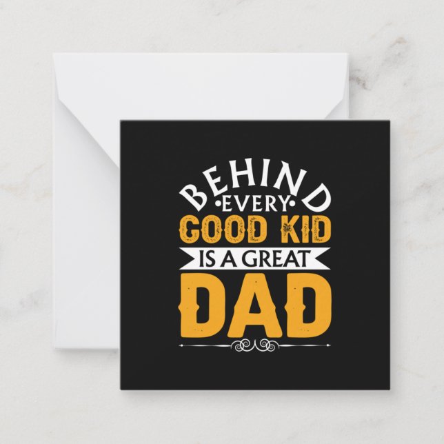 Father's Day Behind Good Kid Is A Great Dad Card (Front)