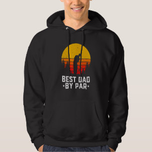 Father's Day  Best Dad By Par Golf   1 Hoodie