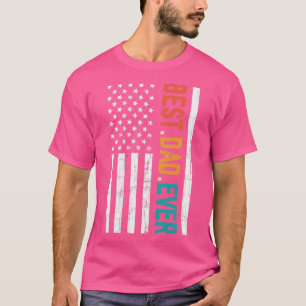 Fathers Day Best Dad Ever with US American Flag T-Shirt
