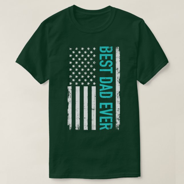 Fathers Day Best Dad Ever With US American Flag  T-Shirt (Design Front)