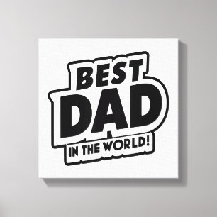 Father's Day Best Dad In The World Canvas Print