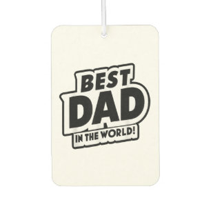 Father's Day Best Dad In The World Car Air Freshener