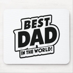 Father's Day Best Dad In The World Mouse Pad