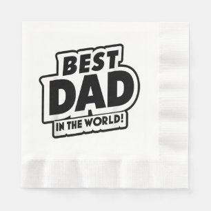 Father's Day Best Dad In The World Napkin