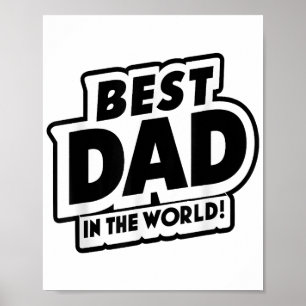 Father's Day Best Dad In The World Poster