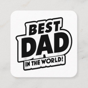 Father's Day Best Dad In The World Square Business Card