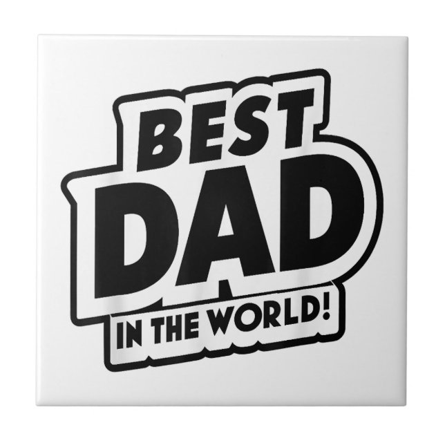 Father's Day Best Dad In The World Tile (Front)