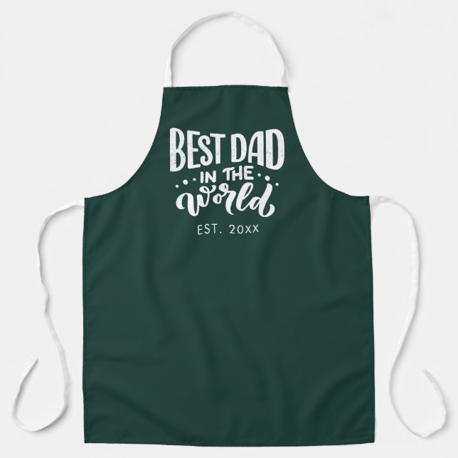 Fathers Day Best Dad in the World Year Green Apron (Front)