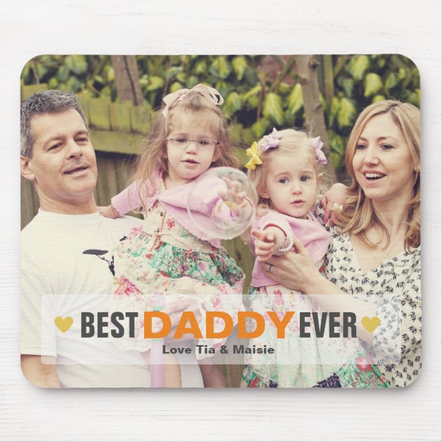 Father's Day Best Daddy Ever Photo  Mouse Pad (Front)