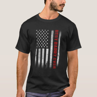 Fathers Day Best Daddy Ever With Us American Flag T-Shirt
