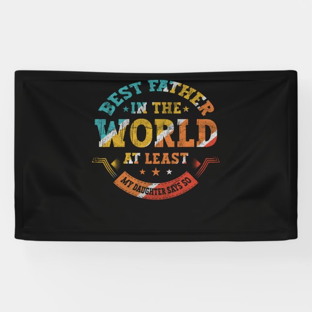 Fathers Day Best Father in the world Daughter says Banner (Horizontal)