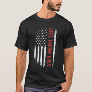 Father's Day Best Papaw Ever With Us American Flag T-Shirt