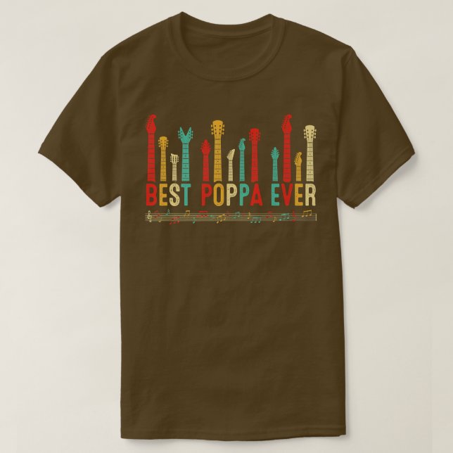 Fathers Day Best Poppa Ever Guitar Lover Guitarist T-Shirt (Design Front)