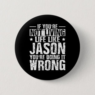 Fathers Day Birthday Jason Name Forename Saying 6 Cm Round Badge