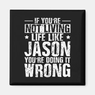 Fathers Day Birthday Jason Name Forename Saying Magnet