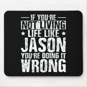Fathers Day Birthday Jason Name Forename Saying Mouse Pad