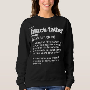 Fathers Day Black African American Father Definiti Sweatshirt