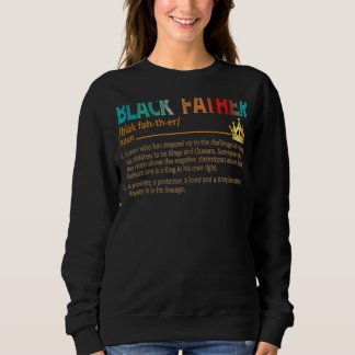 Father's Day Black Father Definition African Ameri Sweatshirt