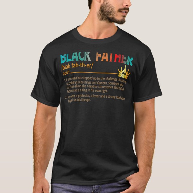 Father's Day Black Father Definition African Ameri T-Shirt (Front)