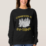 Fathers Day Camping T Camp In Tents Funny Camp Sweatshirt<br><div class="desc">Fathers Day Camping T Camp In Tents Funny Camp</div>