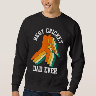 Father's Day Cricketer Retro Best Cricket Dad Ev Sweatshirt