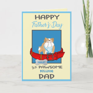 Fathers Day Custom Card from Your Bulldog
