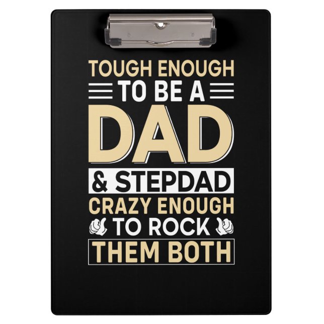 Father's Day Dad And Step Dad I Rock Them Clipboard (Front)