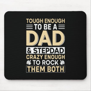 Father's Day Dad And Step Dad I Rock Them Mouse Pad