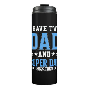 Father's Day Dad And Super Dad I Rock Them Thermal Tumbler