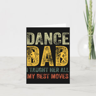 Fathers Day Dad Dance Taught Moves Dancer Card