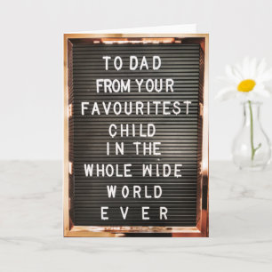 Father's day  dad  favourite child  birthday card