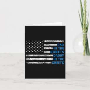 Fathers Day Dad In The Streets Daddy In The Sheets Card