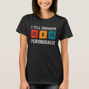 Father's Day Dad Jokes  I Tell Grandpa Jokes Perio T-Shirt
