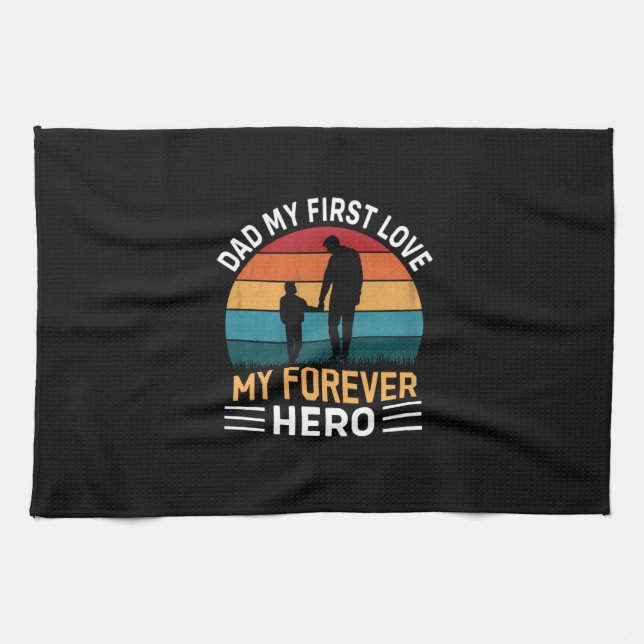 Father's Day Dad My First Love Tea Towel (Horizontal)